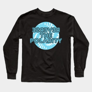 Reverse the Polarity Long Sleeve T-Shirt